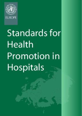 Standards for Health Promoting in Hospitals