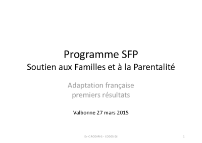 Programme SFP. Soutien aux Familles et à la Parentalité. Adaptation française : les premiers résultats.