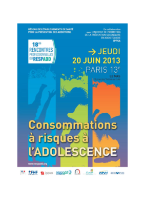 Présentations et actes du RESPADD « Adolescences et addictions » (2013)