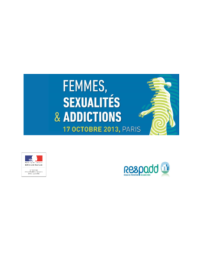 Présentation et actes du RESPADD « Femmes, sexualités et addictions