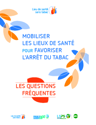 Questions fréquentes “Mobiliser les lieux de santé pour favoriser l’arrêt du tabac”